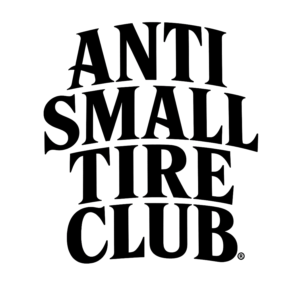 Anti Small Tire Club